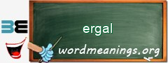 WordMeaning blackboard for ergal